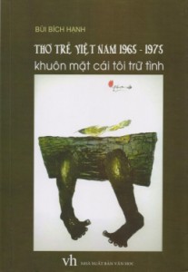 Bùi Bích Hạnh - THƠ TRẺ VIỆT NAM 1965 – 1975, KHUÔN MẶT CÁI TÔI TRỮ TÌNH